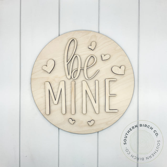 Be Mine 3D Round Blank