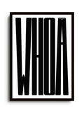 WHOA - Black - East Side Studio - Art Prints