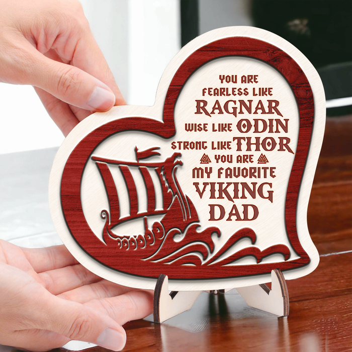Wooden Viking Ship Heart Sign - Viking - To My Dad - You Are Fearless Like Ragnar - Gan18001