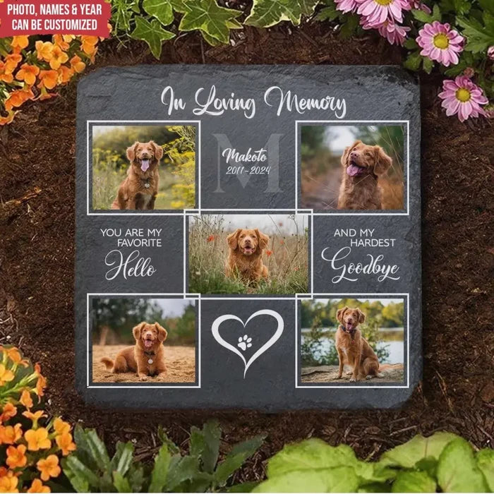 You Are My Favorite Hello And My Hardest Goodbye - Personalized Memorial Stone, Gift For Loss Of Pet - CF-MS106